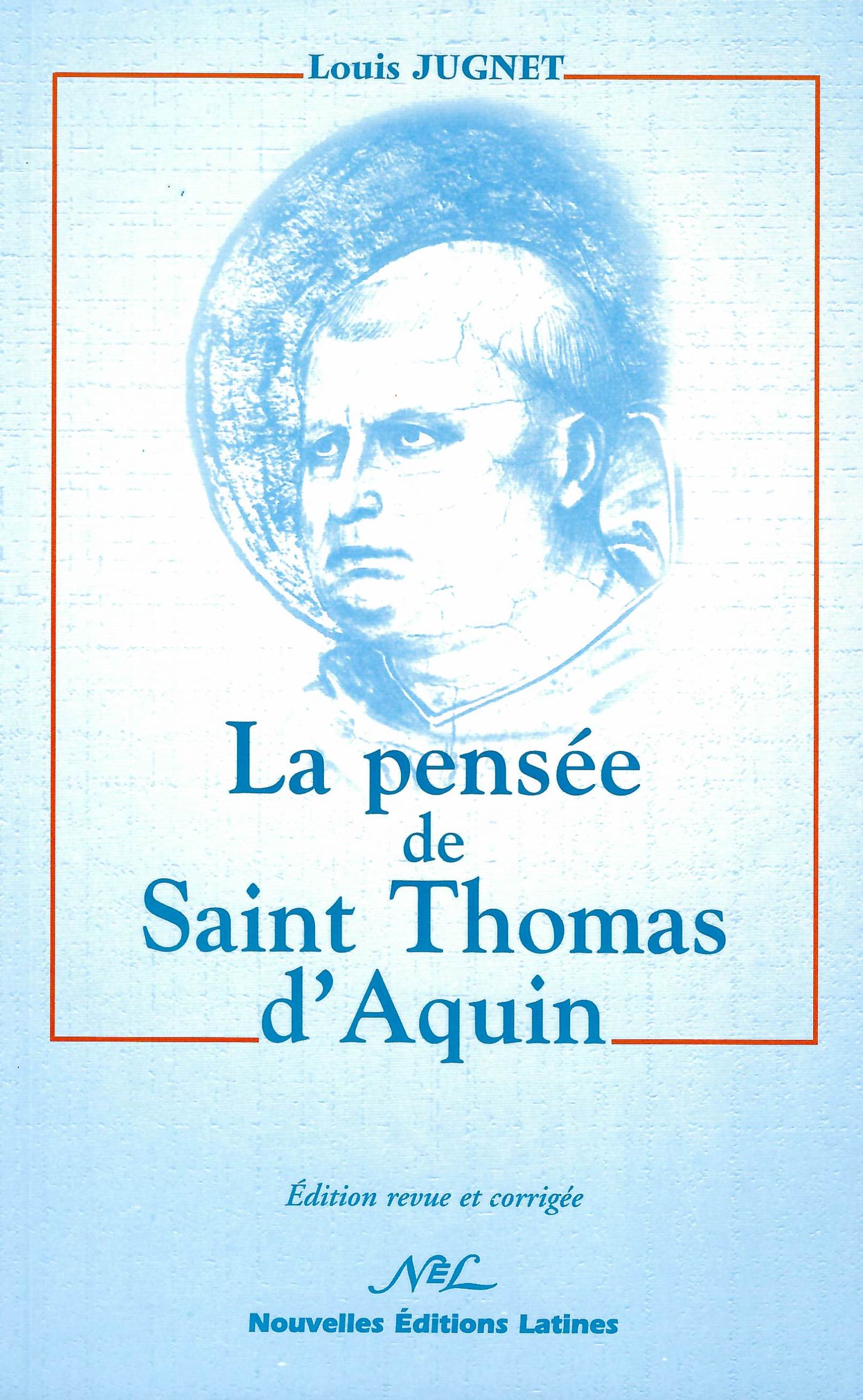 La pensée de Saint Thomas d'Aquin
